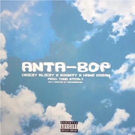 Anta Bop (feat. BOUNTY & Hanz Kazan) Driezy Bliezy
