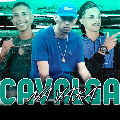 Cavalga na Vara (feat. Mc Dobella) - Single