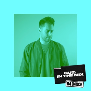D4 D4NCE: Guz in the Mix (DJ Mix)