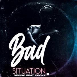Bad situation (feat. Cookz) Devino