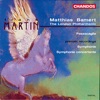 Martin: Symphony, Symphonie Conceertante & Passacaglia