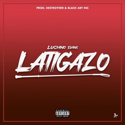 LATIGAZO (feat. Luciano Evans) - Single