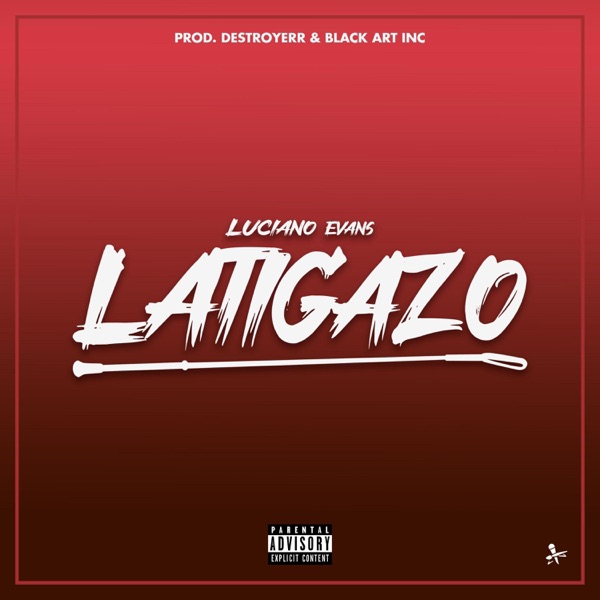 LATIGAZO (feat. Luciano Evans)