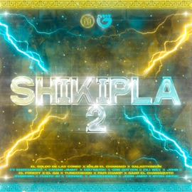 Shikipla 2 (feat. Marcianeke, Gabo El Chamaquito, Tunechikidd, El Bai, Sayian Jimmy, Edu Music, Son Gotten, Nysix Music, Fili Wey, John C, Forest, Papichamp, Jhanking, Punto40, Gino Mella, Andrehbred, Yishark & Jhon Jairo) Balbi el Chamako, El Goldo De Las Conec & Salastkbron