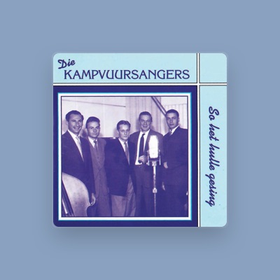 Listen to Die Kampvuursangers, watch music videos, read bio, see tour dates & more!