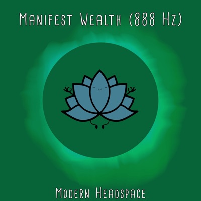 Manifest Wealth (888 Hz) - Single