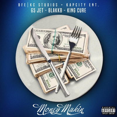 Money Makin (feat. G5 Jet & BlakkB) - Single