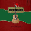 Carol of the Bells - Southern Raised