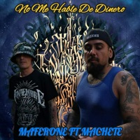 No Me Hable De Dinero (feat. MACHETE) - Single - Maferone