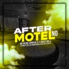 AFTER NO MOTEL (MC'S KN BH, LORIN DA ZL & IARLEY DJ'S IARLEY DO LJ, RENAN DA BL, KR & JL DO TP) (feat. Mc Kn bh, MC LORIN DA ZL, DJ RENAN DA BL, DJ KR & Dj Jl Do Tp) - Single