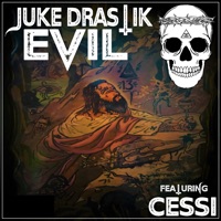 Evil - Single - Juke Drastik & CESSI