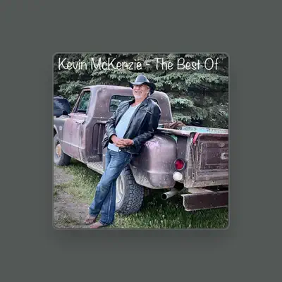 Listen to Kevin McKenzie, watch music videos, read bio, see tour dates & more!