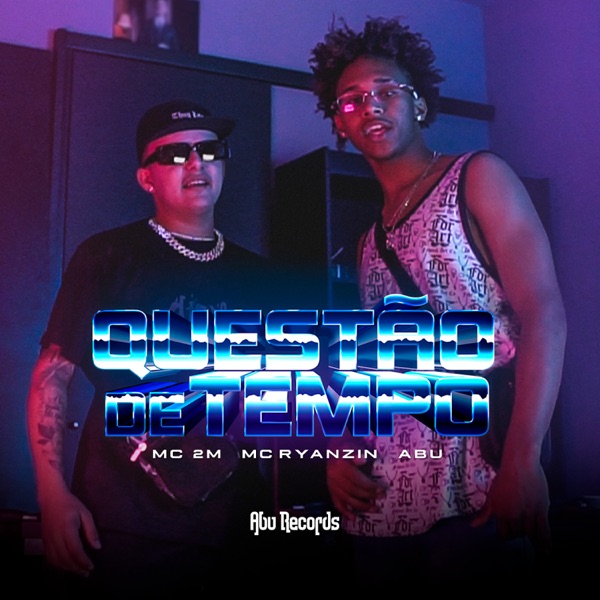 Questão de Tempo (feat. mc ryanzin & Abu)