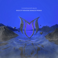 Edge of Paradise (Deme3us Remix) - Single - Tycoos & Kate Miles
