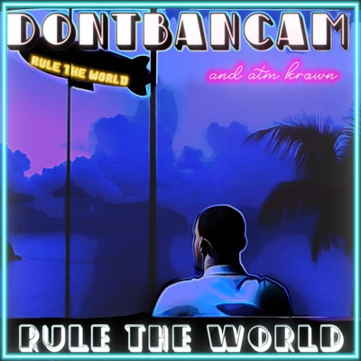 Rule the World (feat. ATM Krown) - Single
