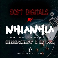 Soft Digital - Single - Nhlanhla The Guitarist, M2C & Dess Da Deejay