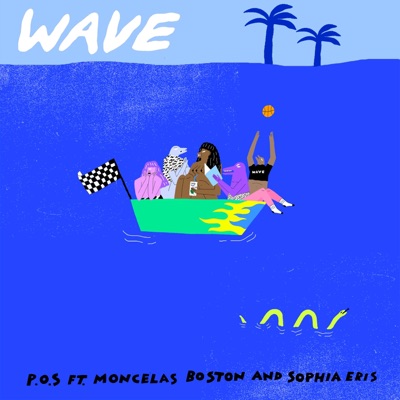Wave (feat. Moncelas Boston & Sophia Eris) - Single