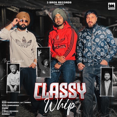 Classy Whip (feat. Mani Ramgarhia & Simma) - Single