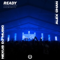 Ready (feat. Nexus DJ Music) - Single - Alex Chan