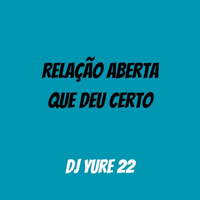 RELAÇÃO ABERTA QUE DEU CERTO - Single