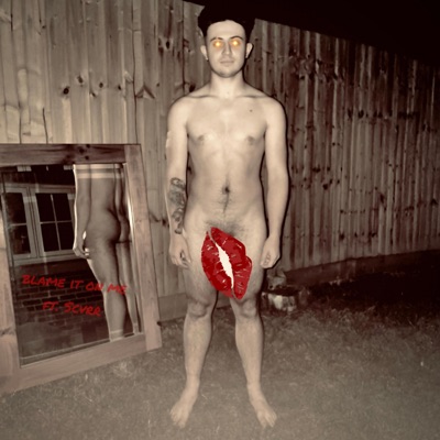 Blame It On Me (feat. Scvrr) - Single