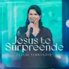 Eliane Fernandes - Jesus Te Surpreende