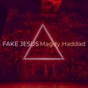 Fake Jesus - Magdy Haddad