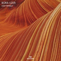 Lost Myself - Single - Bora Uzer