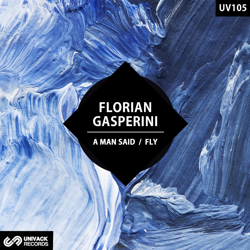 Обложка альбома «A Man Said / Fly - Single» — Florian Gasperini