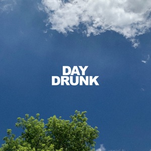 Day Drunk - Single