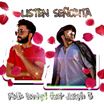 Listen Señorita (feat. Malik Daniyal) - Single