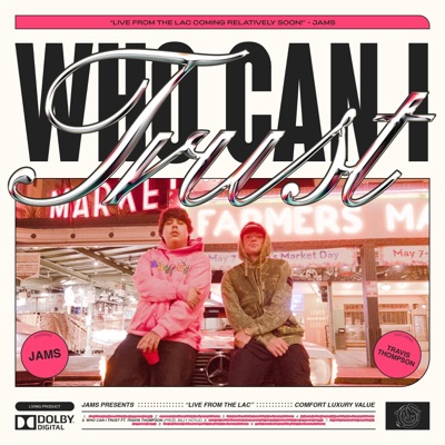 Who Can I Trust? (feat. Travis Thompson) - Single