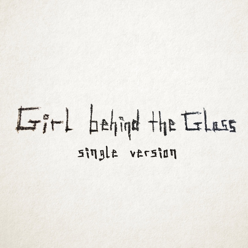 Girl Behind The Glass