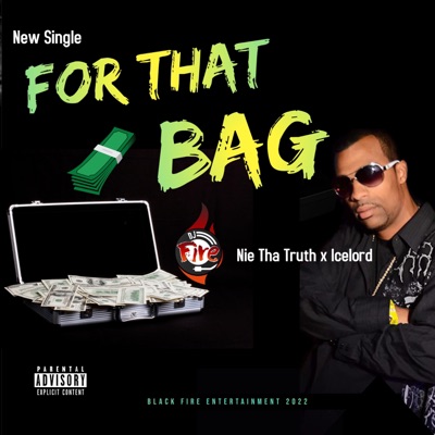 For That Bag (feat. Nie Tha Truth & Icelord) - Single