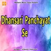 Dhansari Panchayat Se - Single