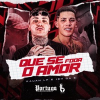 Que Se Foda O Amor - Single - MC Jeh Da 6 & Kauan LP