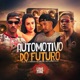 Automotivo do Futuro feat Mc Lu Rodrigues Single