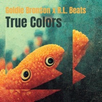 True Colors (feat. R.L. Beats) - Single - Goldie Bron$on