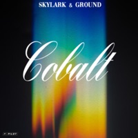 Cobalt - Single - Skylark & GROUND