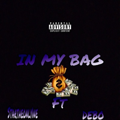 IN MY BAG (feat. Startheonly1ne & Debo) - Single
