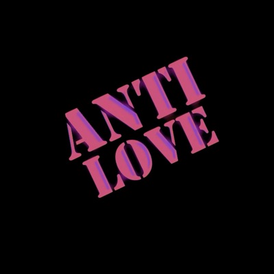 Anti Love - Single