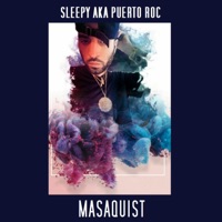 Masaquist (feat. Patty P) - Single - Sleepy Aka Puerto Roc