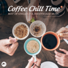 Coffee Chill Time, Vol. 7: Best of Chillout & Smooth Jazz Music - M-Sol Records