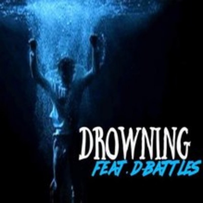 Drowning (feat. D'Battles) - Single