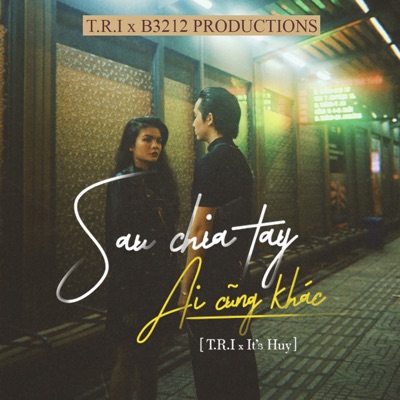 Sau Chia Tay Ai Cũng Khác (feat. It's Huy) - Single