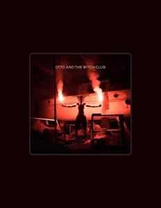 Escucha a Otto and the Witch Club, mira videos musicales, lee su biografía, consulta las fechas de las gira y más.