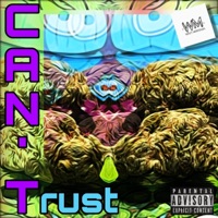 Can't Trust - Single - Wavy Montana