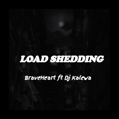 Load shedding (feat. Dj Kalewa) - Single