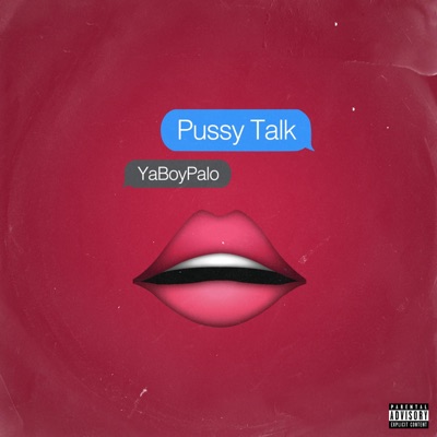 PUSSY TALK (feat. PIMPP) - Single