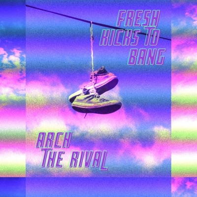 Fresh Kicks To Bang - Single